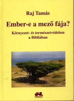 Raj Tamás - Ember-e a mező fája?
